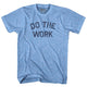 Do The Work Adult Tri-Blend T-Shirt by Tribe Lacrosse